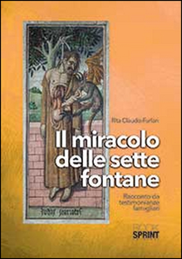Il miracolo delle sette fontane - Librerie.coop Il miracolo delle sette fontane - Librerie.coop