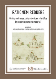 «Rationem reddere». Diritto, assistenza, cultura scientifica (medioevo e prima età moderna) - Librerie.coop