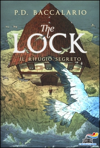 Il rifugio segreto. The Lock - Vol. 3 - Librerie.coop