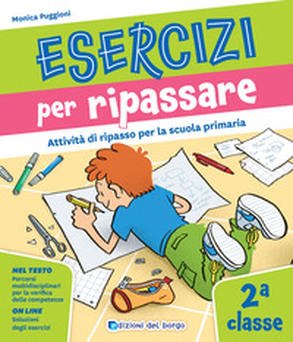 Esercizi per ripassare. Attività di ripasso per la scuola primaria. Classe 2ª - Librerie.coop Esercizi per ripassare. Attività di ripasso per la scuola primaria. Classe 2ª - Librerie.coop