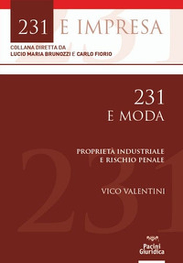 231 e moda. Proprietà industriale e rischio penale - Librerie.coop 231 e moda. Proprietà industriale e rischio penale - Librerie.coop