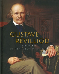 Gustave Revilliod (1817-1890). Un homme ouvert au monde - Librerie.coop