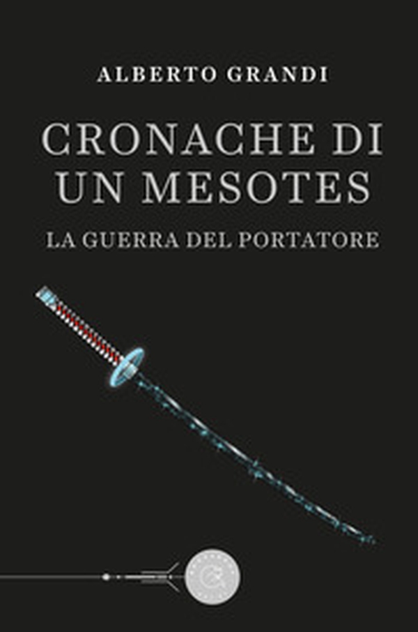 La guerra del Portatore. Cronache di un Mesotes - Librerie.coop La guerra del Portatore. Cronache di un Mesotes - Librerie.coop