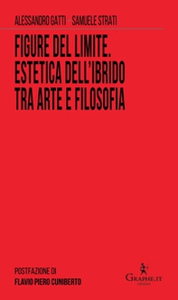 Figure del limite. Estetica dell'ibrido tra arte e filosofia - Librerie.coop