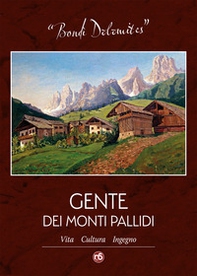Bondì Dolomites. Gente dei Monti Pallidi. Vita, cultura, ingegno - Librerie.coop