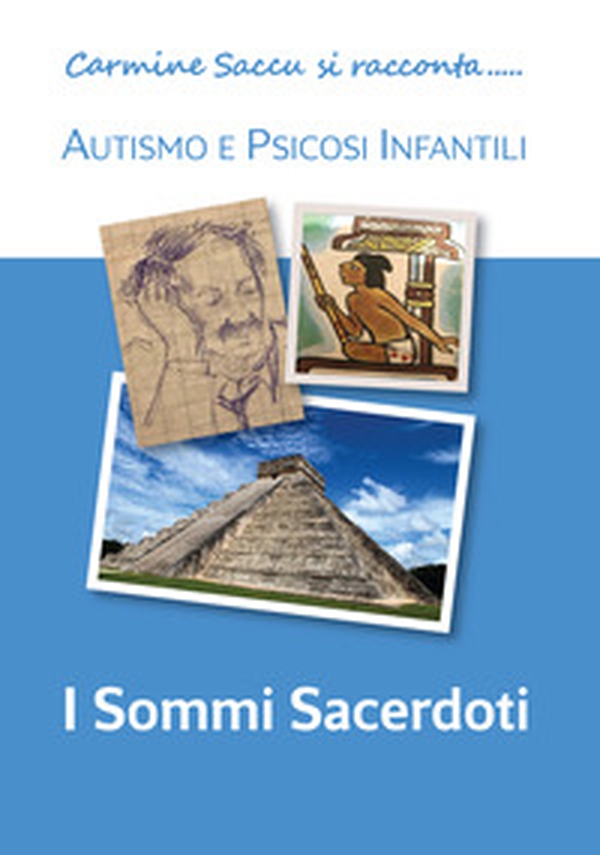 I Sommi Sacerdoti. Autismo e psicosi infantili - Librerie.coop I Sommi Sacerdoti. Autismo e psicosi infantili - Librerie.coop