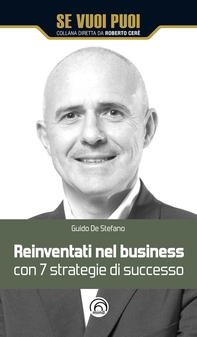 Reinventati nel business con 7 strategie di successo - Librerie.coop Reinventati nel business con 7 strategie di successo - Librerie.coop