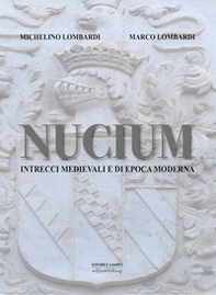 Nucium. Intrecci medievali di epoca moderna - Librerie.coop
