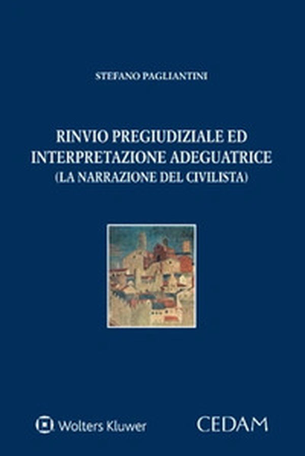 Rinvio pregiudiziale ed interpretazione adeguatrice - Librerie.coop Rinvio pregiudiziale ed interpretazione adeguatrice - Librerie.coop