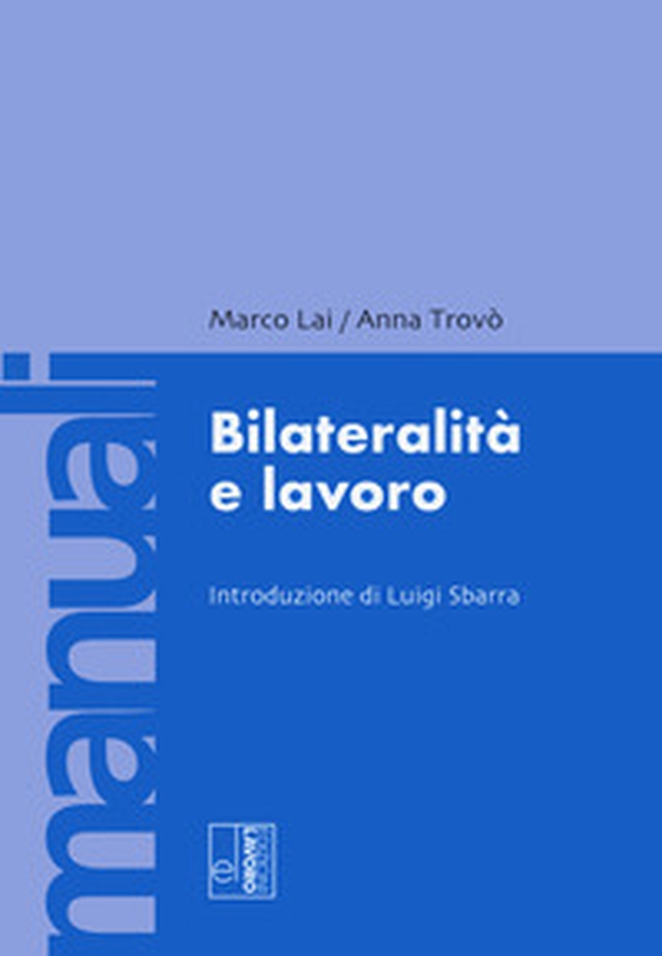 Bilateralità e lavoro - Librerie.coop Bilateralità e lavoro - Librerie.coop