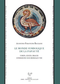 Le monde symbolique de la papauté. Corps, gestes, images d'Innocent III à Boniface VIII - Librerie.coop