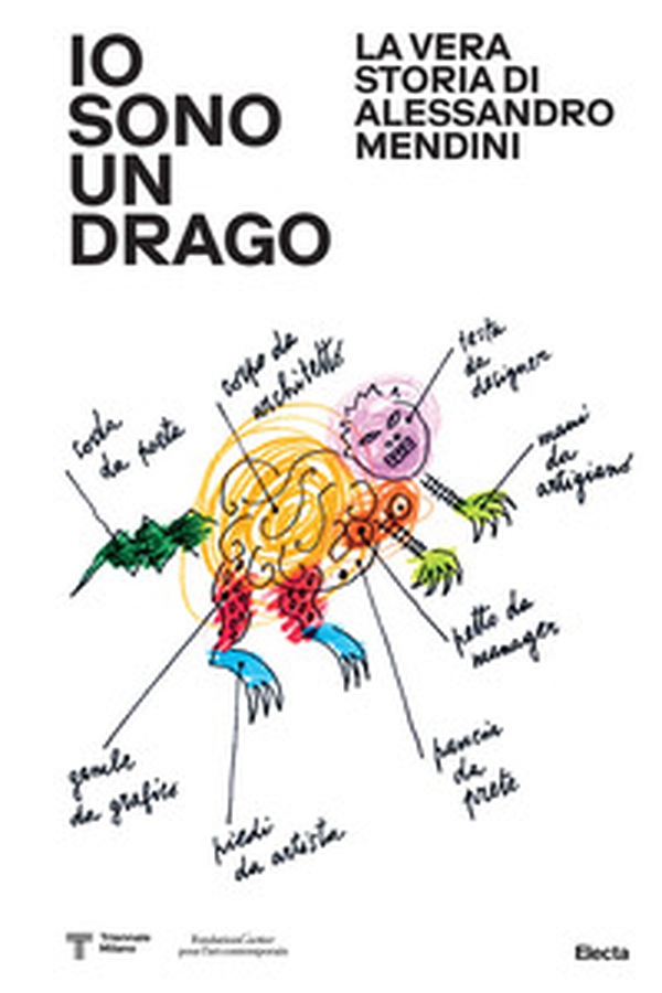 Io sono un drago. La vera storia di Alessandro Mendini - Librerie.coop Io sono un drago. La vera storia di Alessandro Mendini - Librerie.coop