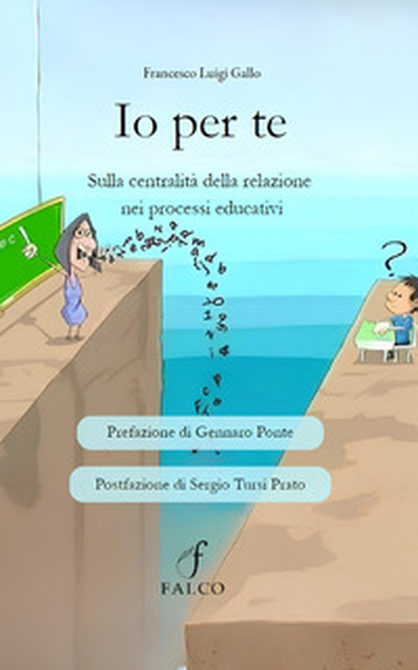 Io per te. Sulla centralità della relazione nei processi educativi - Librerie.coop