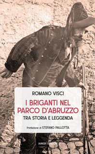 I briganti nel Parco d'Abruzzo tra storia e leggenda - Librerie.coop I briganti nel Parco d'Abruzzo tra storia e leggenda - Librerie.coop