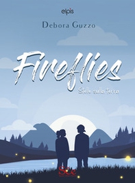 Fireflies. Stelle sulla terra - Librerie.coop