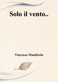 Solo il vento... - Librerie.coop
