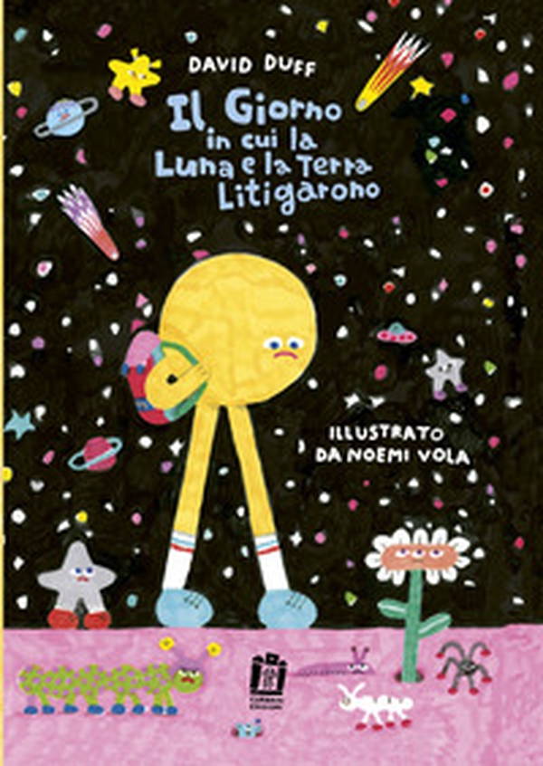 Il giorno in cui la luna e la terra litigarono - Librerie.coop Il giorno in cui la luna e la terra litigarono - Librerie.coop