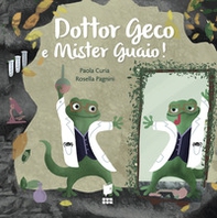 Dottor Geco e mister Guaio! - Librerie.coop
