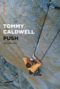Push. The Dawn Wall - Librerie.coop Push. The Dawn Wall - Librerie.coop