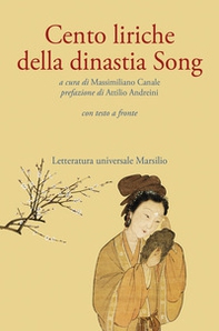 Cento liriche della dinastia Song. Testo originale a fronte - Librerie.coop