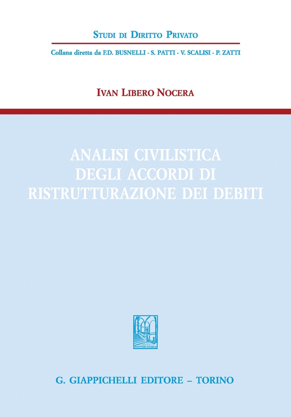 Analisi civilistica degli accordi di ristrutturazione dei debiti - Librerie.coop Analisi civilistica degli accordi di ristrutturazione dei debiti - Librerie.coop