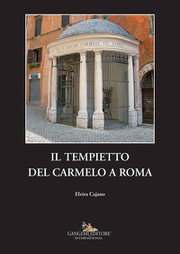 Il tempietto del Carmelo a Roma - Librerie.coop Il tempietto del Carmelo a Roma - Librerie.coop