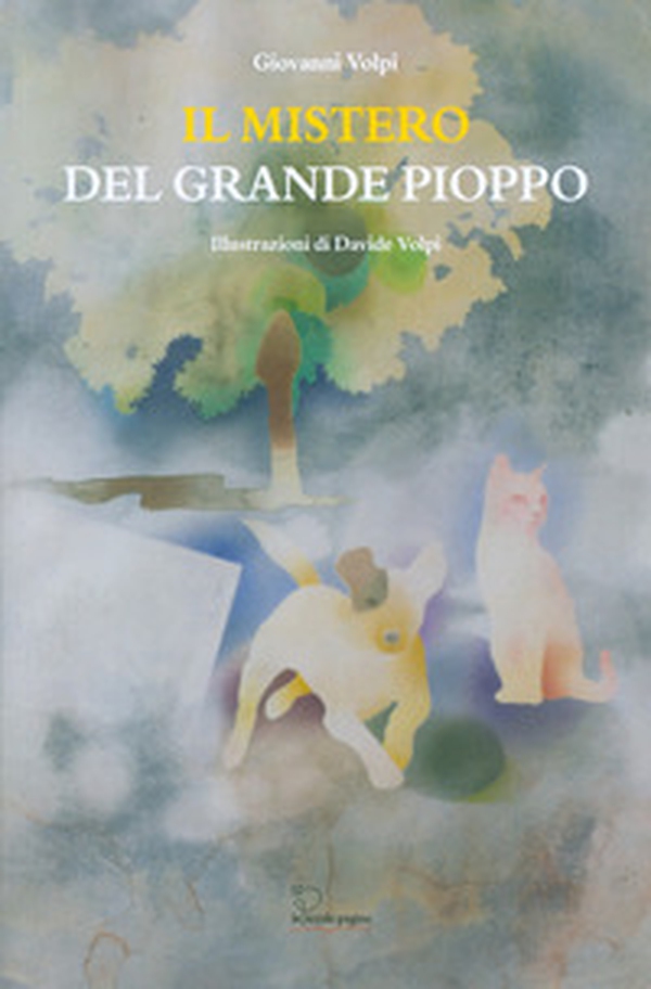 Il mistero del grande pioppo - Librerie.coop Il mistero del grande pioppo - Librerie.coop