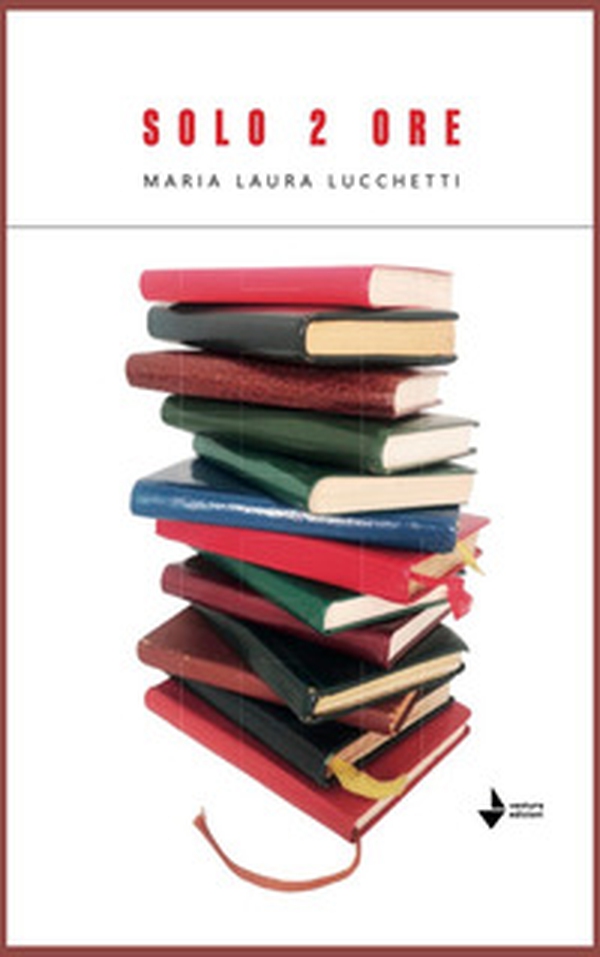 Solo 2 ore - Librerie.coop Solo 2 ore - Librerie.coop