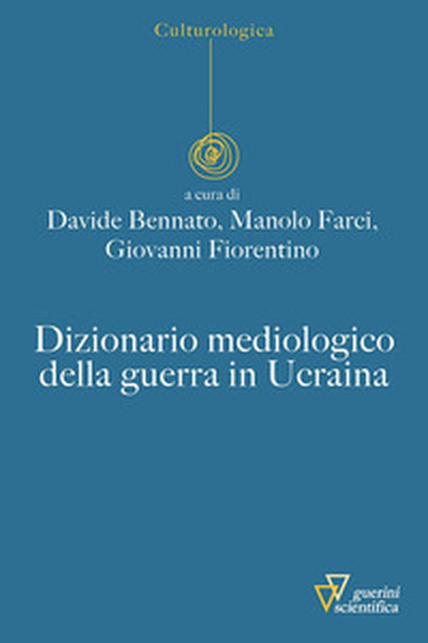 Dizionario mediologico della guerra in Ucraina - Librerie.coop Dizionario mediologico della guerra in Ucraina - Librerie.coop