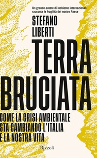 Terra bruciata. Come la crisi ambientale sta cambiando l'Italia e la nostra vita - Librerie.coop Terra bruciata. Come la crisi ambientale sta cambiando l'Italia e la nostra vita - Librerie.coop