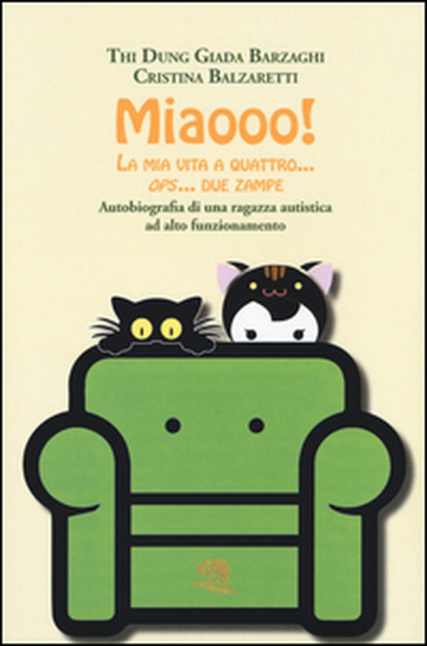 Miaooo! La mia vita a quattro... ops... due zampe. Autobiografia di una ragazza autistica ad alto funzionamento - Librerie.coop Miaooo! La mia vita a quattro... ops... due zampe. Autobiografia di una ragazza autistica ad alto funzionamento - Librerie.coop