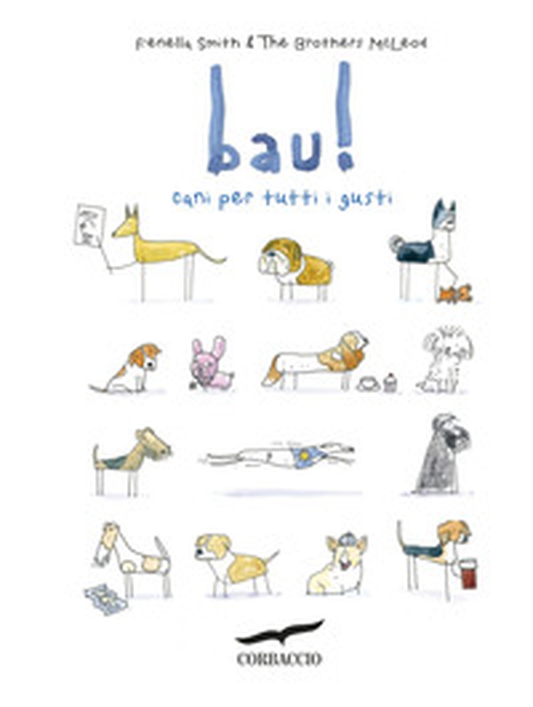 Bau! Cani per tutti i gusti - Librerie.coop Bau! Cani per tutti i gusti - Librerie.coop