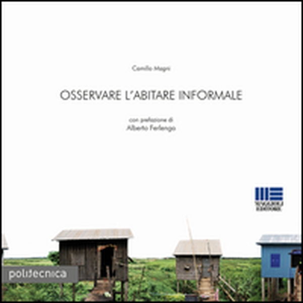 Osservare l'abitare informale - Librerie.coop Osservare l'abitare informale - Librerie.coop