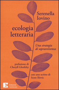 Ecologia letteraria. Una strategia di sopravvivenza - Librerie.coop