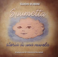 Spumetta. Storia di una nuvola - Librerie.coop