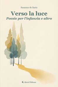 Verso la luce. Poesie per l'infanzia e altro - Librerie.coop