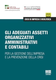 Gli adeguati assetti organizzativi amministrativi e contabili. Per la gestione dell'impresa e la prevenzione della crisi - Librerie.coop