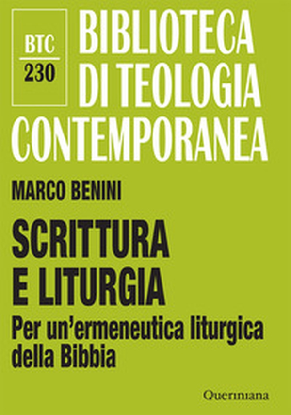 Scrittura e liturgia. Per un'ermeneutica liturgica della Bibbia - Librerie.coop