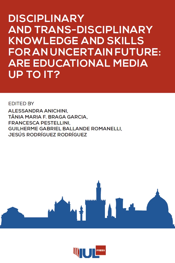 Disciplinary and Trans-Disciplinary Knowledge and Skills for an Uncertain Future: Are Educational Media up to It? - Librerie.coop Disciplinary and Trans-Disciplinary Knowledge and Skills for an Uncertain Future: Are Educational Media up to It? - Librerie.coop