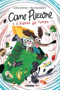 Cane Puzzone e il bidone del tempo - Librerie.coop Cane Puzzone e il bidone del tempo - Librerie.coop