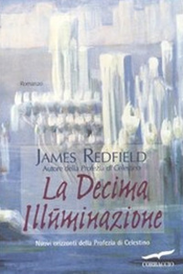 La decima illuminazione - Librerie.coop La decima illuminazione - Librerie.coop
