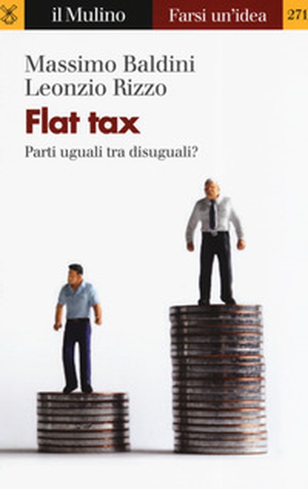 Flat tax. Parti uguali tra disuguali? - Librerie.coop Flat tax. Parti uguali tra disuguali? - Librerie.coop