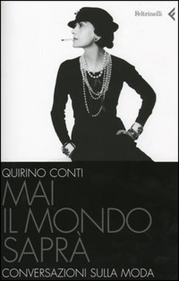 Mai il mondo saprà. Conversazioni sulla moda - Librerie.coop Mai il mondo saprà. Conversazioni sulla moda - Librerie.coop