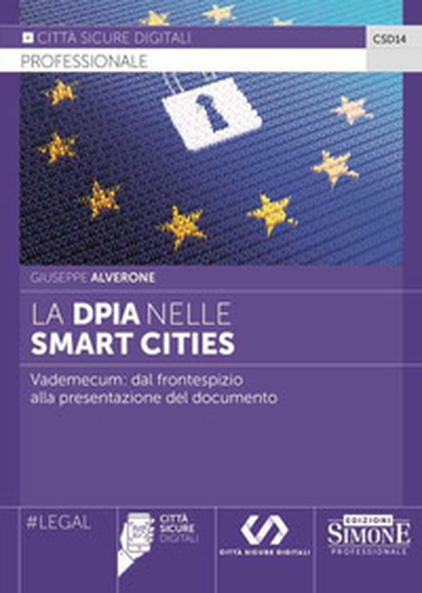 La DPIA nelle Smart Cities. Vademecum: dal frontespizio alla presentazione del documento - Librerie.coop La DPIA nelle Smart Cities. Vademecum: dal frontespizio alla presentazione del documento - Librerie.coop