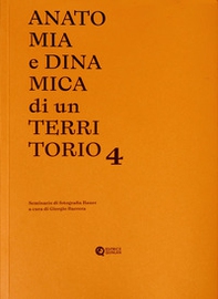Anatomia e dinamica di un territorio. Seminario di fotografia Bauer - Vol. 4 - Librerie.coop