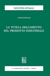 La tutela dell'aspetto del prodotto industriale - Librerie.coop La tutela dell'aspetto del prodotto industriale - Librerie.coop