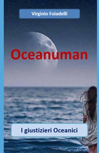 Oceanuman. I giustizieri oceanici - Librerie.coop