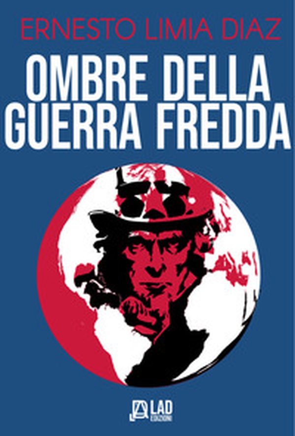 Ombre della Guerra Fredda. La Cortina di Ferro vista da L'Avana - Librerie.coop