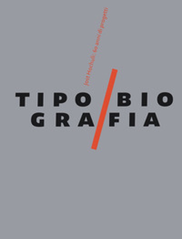 Tipobiografia. Jost Hochuli: 60 anni di progetti - Librerie.coop Tipobiografia. Jost Hochuli: 60 anni di progetti - Librerie.coop