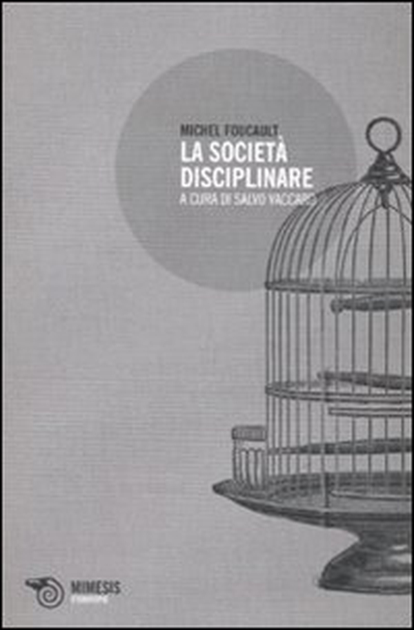La società disciplinare - Librerie.coop La società disciplinare - Librerie.coop